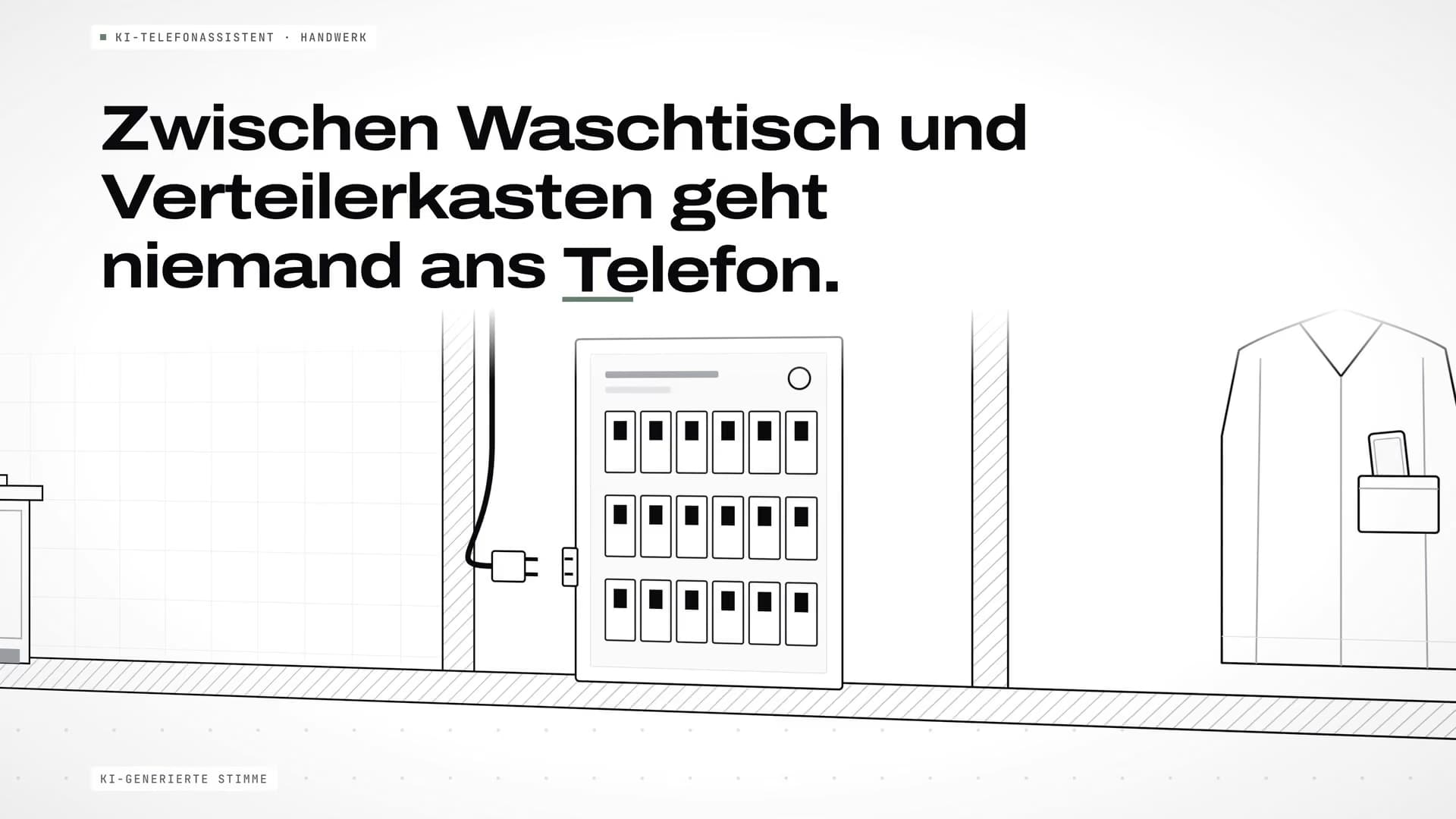 Ein Verteilerkasten mit Sicherungen und Stecker, daneben eine Jacke mit Handy in der Tasche; Überschrift „Zwischen Waschtisch und Verteilerkasten geht niemand ans Telefon.“